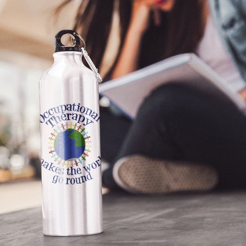 Occupational Therapy Makes the World Go Round Water Bottle