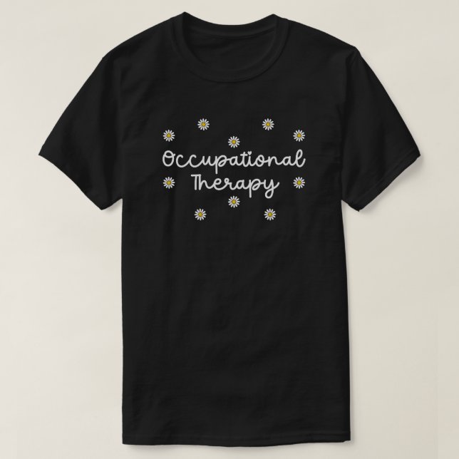 Occupational Therapy - Occupational Therapist T-Shirt (Design Front)