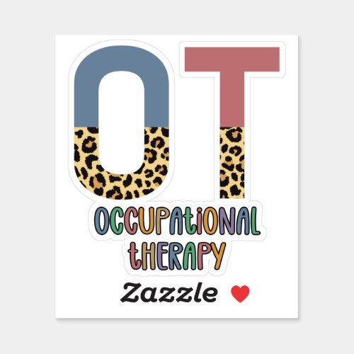 Occupational Therapy OT Cheetah Future OT Gifts Sticker