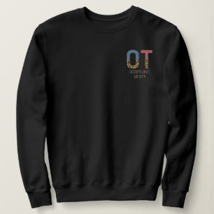 Occupational Therapy OT Cheetah Future OT Gifts Sweatshirt