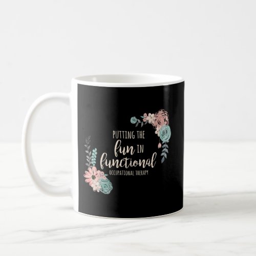 Occupational Therapy Ot For Therapist Coffee Mug