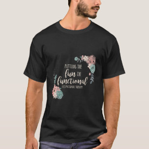 Occupational Therapy Ot For Therapist T-Shirt