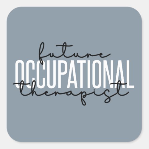 Occupational Therapy OT Future OT Square Sticker
