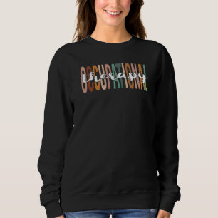 Occupational Therapy OT Month Occupational Therapi Sweatshirt