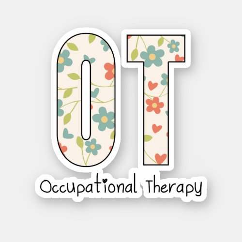 Occupational Therapy OT _ Occupational Therapist Sticker