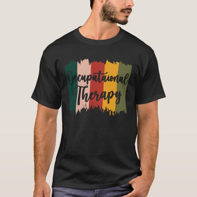 Occupational Therapy OT Therapist Assisstant  3 T-Shirt (Front)