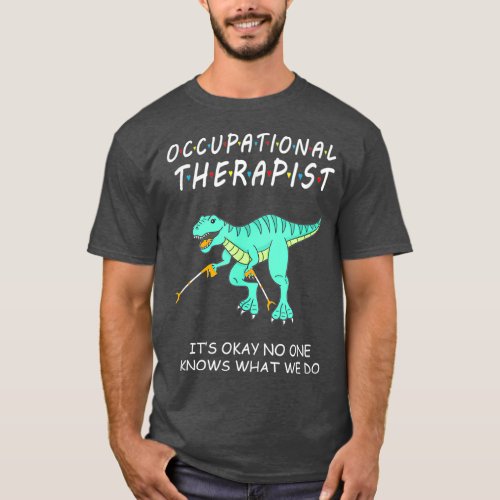 Occupational Therapy OT Therapist Insperational T_Shirt