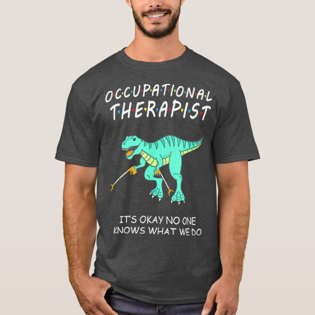 Occupational Therapy OT Therapist Insperational T-Shirt (Front)