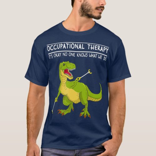 Occupational Therapy OT Therapist Insperational T_Shirt