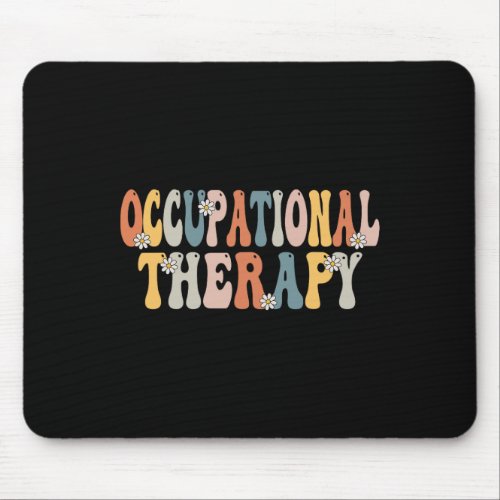 Occupational Therapy _ot Therapist Ot Month Groovy Mouse Pad