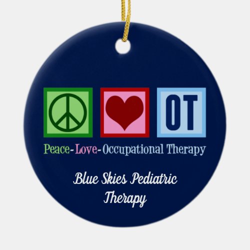 Occupational Therapy Peace Love OT Office Custom Ceramic Ornament