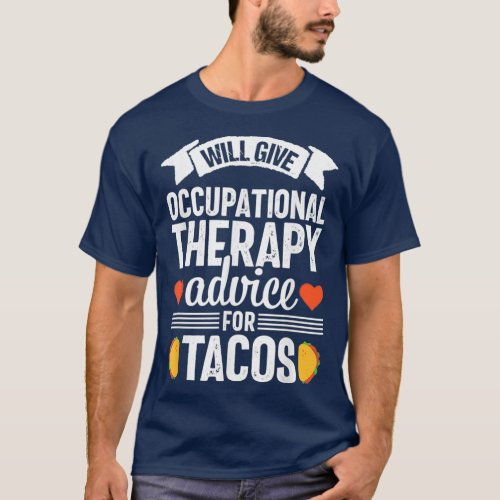 Occupational Therapy Tacos Funny OT Physical T_Shirt