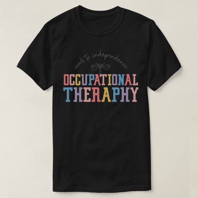 Occupational therapy the perfect Therapist Gift T-Shirt (Design Front)
