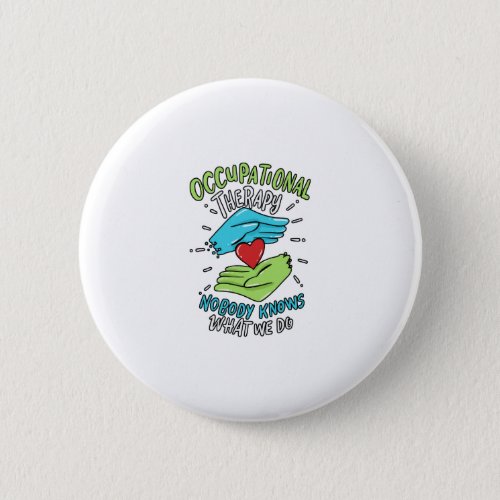 Occupational Therapy Therapist Nurse Gift Button