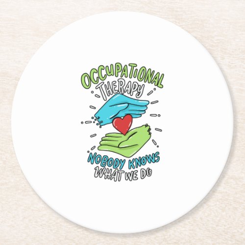 Occupational Therapy Therapist Nurse Gift Round Paper Coaster