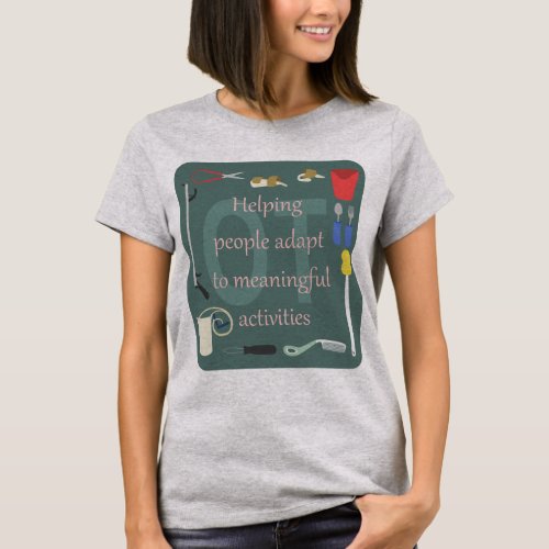 Occupational Therapy Tools for Adaptation Graphic T_Shirt