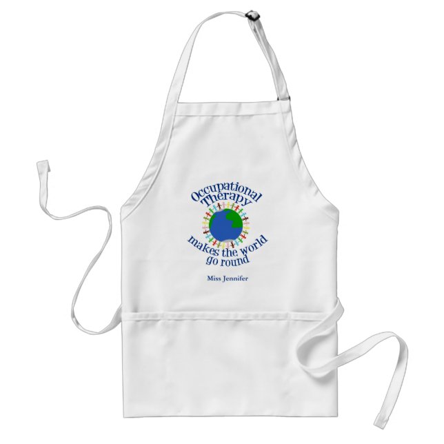 Occupational Therapy World Quote Custom Therapist Adult Apron (Front)