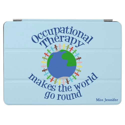 Occupational Therapy World Quote Custom Therapist iPad Air Cover