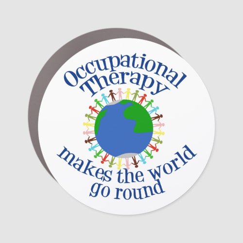 Occupational Therapy World Quote Cute Therapist Car Magnet