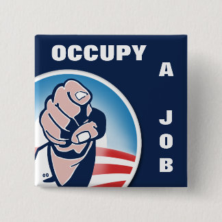Occupy a Job Pinback Button