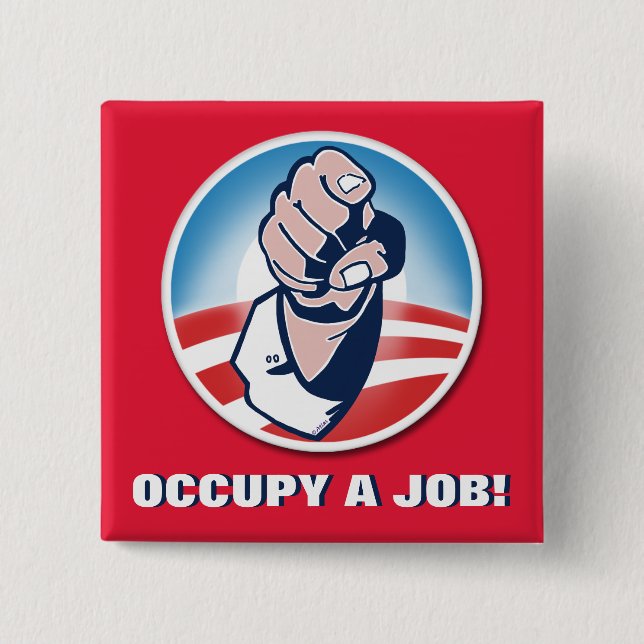 Occupy a Job Pinback Button (Front)