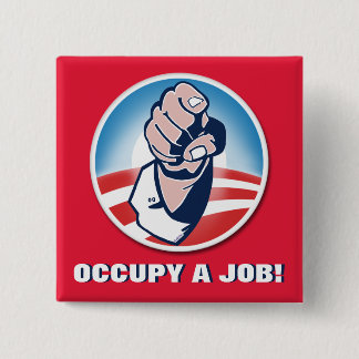 Occupy a Job Pinback Button