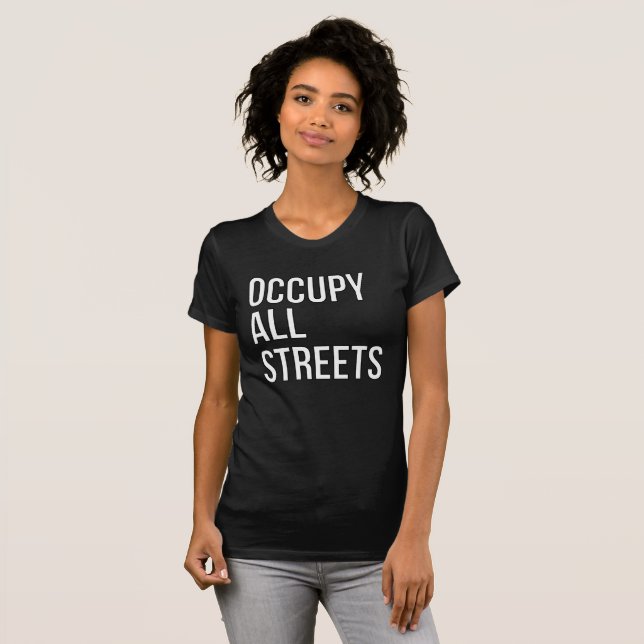 Occupy All Streets T-Shirt (Front Full)