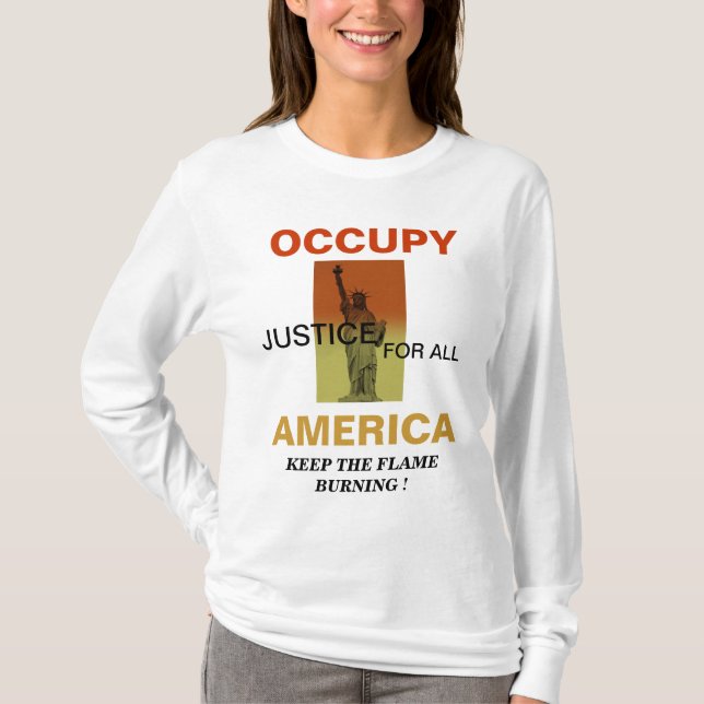 OCCUPY AMERICA KEEP THE FLAME BURNING ! T-Shirt (Front)
