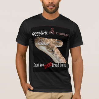 occupy bilderberg 2012, don't you dare tread on me T-Shirt