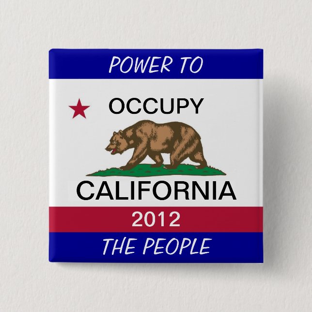 OCCUPY CALIFORNIA POWER TO THE PEOPLE PINBACK BUTTON (Front)