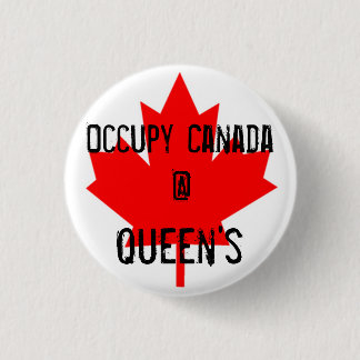Occupy Canada @ Queen's - Queen's University Button