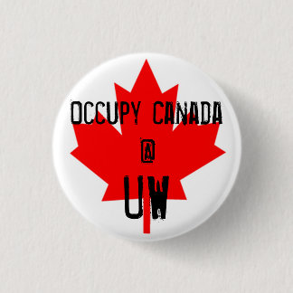 Occupy Canada @ UW-University of Waterloo Pinback Button