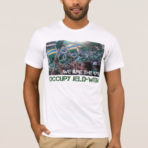 Occupy Jeld_Wen shirt