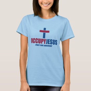Occupy Jesus T-shirt by etopix at Zazzle