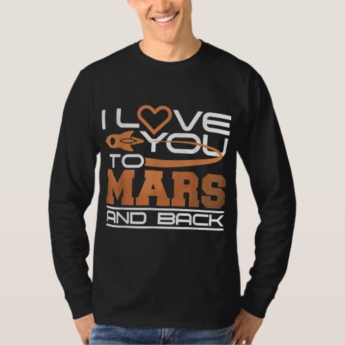 Occupy Mars 2020 Planet Martian I Love You To Mars T_Shirt