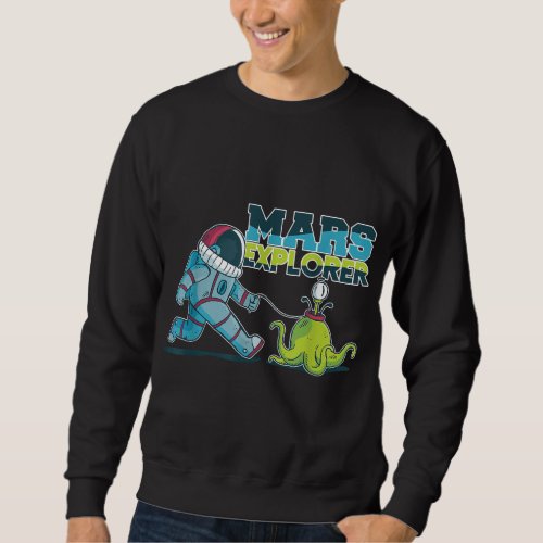 Occupy Mars 2020 Planet Martian Mars Explorer Sweatshirt