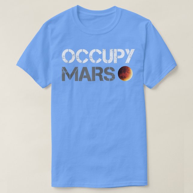 Occupy Mars Astronomy Space Explorer Rocket Scienc T-Shirt (Design Front)