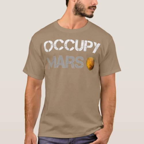 Occupy Mars _ Elon Musk SpaceX Project Gift ideas  T_Shirt