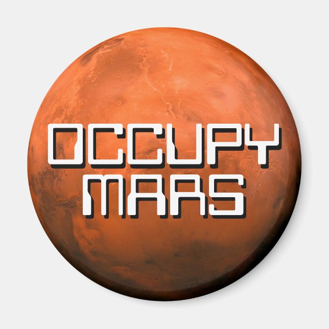 "OCCUPY MARS" MAGNET (Front)