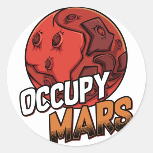 Occupy Mars Space Astronomy Planet Rocket Funny Sc Classic Round Sticker