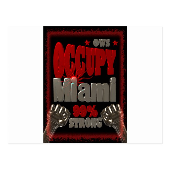 Occupy Miami OWS protest 99 percent strong poster Post Cards