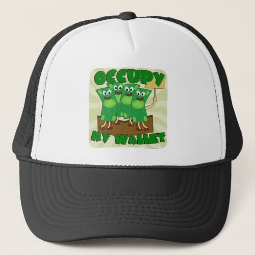 Occupy My Wallet Funny Topical Motto Design Trucker Hat