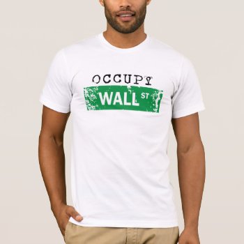 Occupy Wall Street 99 Percent T Shirt by 785tees at Zazzle