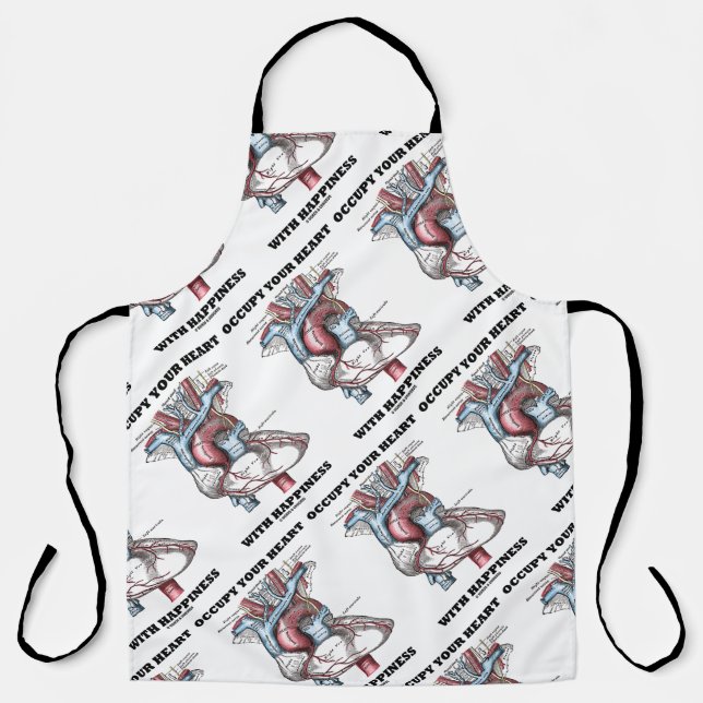 Occupy Your Heart With Happiness Anatomical Humor Apron (Front)