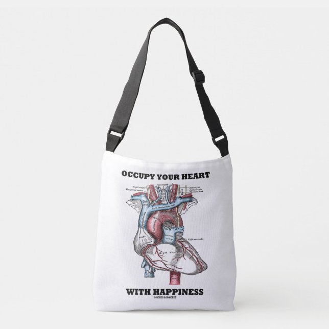 Occupy Your Heart With Happiness Anatomy Humor Crossbody Bag (Front)