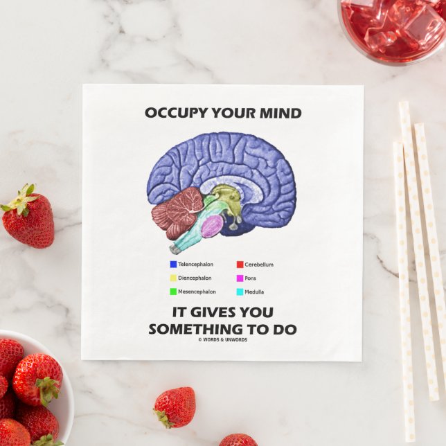 Occupy Your Mind It Gives You Something To Do Paper Dinner Napkins (Insitu)