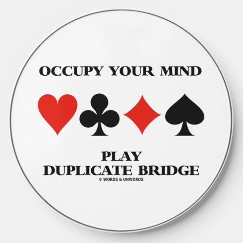 Occupy Your Mind Play Duplicate Bridge Card Suits Wireless Charger