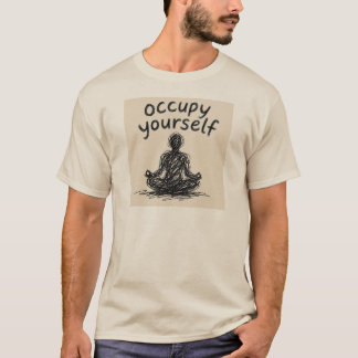 Occupy Yourself - T-Shirt