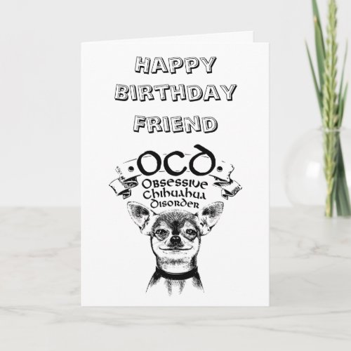 OCD Birthday Card for Chihuahua Dog Lover and Pets