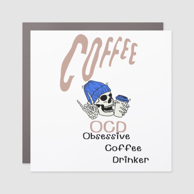 OCD Coffee Drinker Magnet (Front)